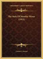 The Stela Of Menthu-Weser 1120930901 Book Cover