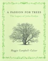A Passion for Trees: The Legacy of John Evelyn 1903919479 Book Cover