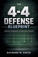 The 4-4 Defense Blueprint: Alignments, Assignments, and Adjustments Explained B0GKVLD3NK Book Cover