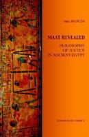 MAAT REVEALED, PHILOSOPHY OF JUSTICE IN ANCIENT EGYPT 193284810X Book Cover