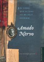 El Libro Que La Vida No Me Dejo Escribir/ The Book That My Life Didn't Let Me Write: Una Antologia General 9681681614 Book Cover