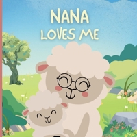 Nana loves Me: Little Acts of Love B0FFN5FNS7 Book Cover