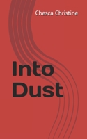 Into Dust B086PVRQN1 Book Cover