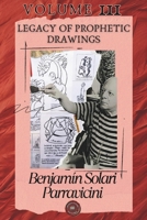 BOOK III - BENJAMIN SOLARI PARRAVICINI: LEGACY OF PROPHETIC DRAWINGS (Spanish Edition) B0FMQDN5SR Book Cover