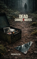 Dead Coordinates : A Pacific Northwest Geocache Thriller of Obsession and Control 1969141077 Book Cover