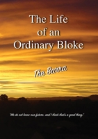 The Life of an Ordinary Bloke 0648310469 Book Cover