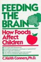 Feeding The Brain: How Foods Affect Children 0306433060 Book Cover