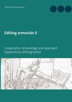 Editing armorials II: Cooperation, knowledge and approach (Appendices, Bibliography) 8771883371 Book Cover