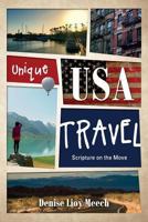 Unique USA Travel: Scripture on the Move 1683145054 Book Cover