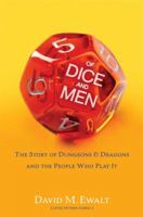 Of Dice and Men: The Story of Dungeons & Dragons and the People Who Play It 1451640501 Book Cover