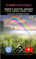 Rainbow Songs 1+2 - Ananda's Spiritual Songbook 0244181438 Book Cover