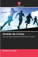 Gestão de Crises: Foco nos clubes desportivos profissionais no Líbano 6205879530 Book Cover