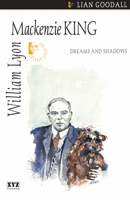 William Lyon Mackenzie King: Dreams and Shadows (The Quest Library) 1894852028 Book Cover