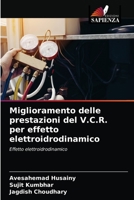 Miglioramento delle prestazioni del V.C.R. per effetto elettroidrodinamico 6202731397 Book Cover