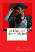El Flamenco Vive En Madrid: El Flamenco Afincado En Madrid 1539553116 Book Cover