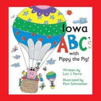 Iowa ABC's with Pippy the Pig 0615283713 Book Cover