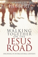 Walking Together On The Jesus Road: Intercultural Discipling 0878080694 Book Cover