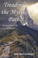 Treading the mystic Path in Search of the Beloved 1542896797 Book Cover