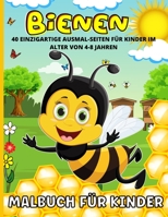 Bienen Malbuch: Honig Biene Malbuch f�r Kinder Ab 3 - Bienen, B�ren und Honig Malbuch - 40 Spa� Malerei Seiten - Malbuch f�r Jungen und M�dchen 0094930945 Book Cover