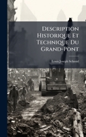 Description Historique Et Technique Du Grand-Pont (French Edition) 102381935X Book Cover