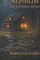 Nephilim: The Journey Home (The Nephilim Saga) B0G9LTBTZZ Book Cover