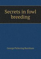 Secrets in Fowl Breeding 3337146643 Book Cover