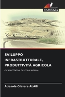 Sviluppo Infrastrutturale, Produttività Agricola (Italian Edition) 6209600107 Book Cover