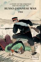 A Study of the Strategy and Tactics of the Russo-Japanese War, 1904 178331446X Book Cover