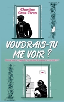 Voudrais-tu me voir 2322441252 Book Cover