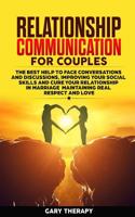 Relationship Communication for Couples: The Best Help to Face Conversations and Discussions, Improving Your Social Skills and Cure Your Relationship in Marriage Maintaining Real Respect and Love 1914105001 Book Cover