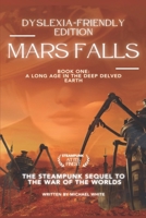 MARS FALLS: DYSLEXIA-FRIENDLY EDITION B0CTD3W9DP Book Cover