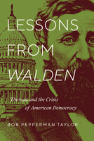 Lessons from Walden: Thoreau and the Crisis of American Democracy 0268107335 Book Cover