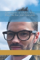 Confessions of a Man Who Does Not Run from Difficulties B0G52D94DJ Book Cover
