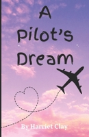A Pilot's Dream B0CNC6WC4Z Book Cover