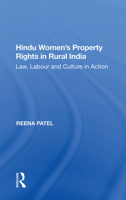 Hindu Women's Property Rights in Rural India: Law, Labour and Culture in Action 113835595X Book Cover