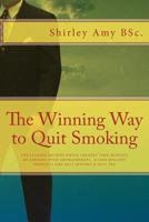 The Winning Way to Quit Smoking 1468038567 Book Cover