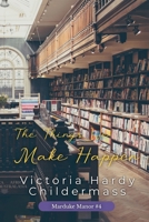 The Things We Make Happen (Marduke Manor) B0HC4QY5NN Book Cover