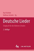 Deutsche Lieder : Singbuch Für Die Höheren Schulen 3476998762 Book Cover