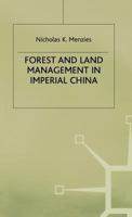 Forest and Land Management in Imperial China (Studies on the Chinese Economy) 0312102542 Book Cover