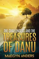The Challengers and the Treasures of Danu 1530367743 Book Cover