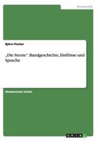 "Die Sterne. Bandgeschichte, Einfl�sse und Sprache 3668143129 Book Cover