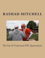 The Top 50 Underrated NFL Quarterbacks 1519122608 Book Cover