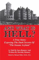 And What Is Hell? 0989901769 Book Cover