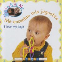 Me Encantan Mis Juguetes/I Love My Toys 1601760310 Book Cover