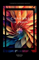 7 Chakras in 7 Days B0DZZQDDT1 Book Cover