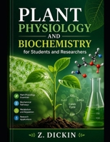 Plant Physiology and Biochemistry for Students and Researchers B0GZGTFY2N Book Cover