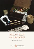 Pillow Lace and Bobbins (Shire Albums) 0852636598 Book Cover