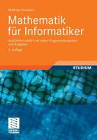 Mathematik Fur Informatiker: Ausfuhrlich Erklart Mit Vielen Programmbeispielen Und Aufgaben 3834818488 Book Cover