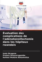 Évaluation des complications de l'adénotonsillectomie dans les hôpitaux rwandais (French Edition) 6208069955 Book Cover