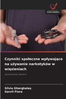 Czynniki spoleczne wplywajace na uzywanie narkotyków w wiezieniach (Polish Edition) 6209635601 Book Cover